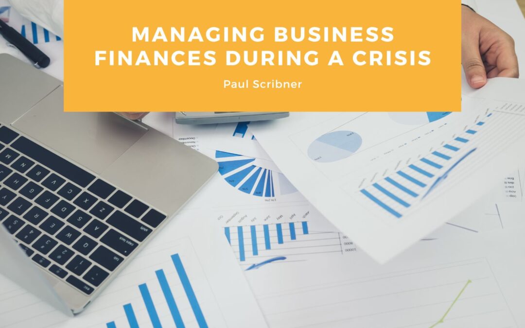 Managing Business Finances During a Crisis