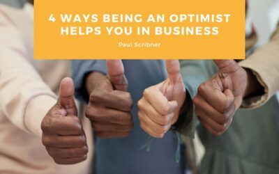 4 Ways Being an Optimist Helps You in Business